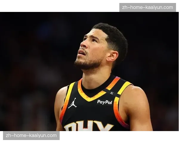 布克商业价值6310万美元 太阳战绩波动影响代言谈判